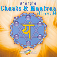 Chants & Mantras Of The World
