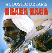Braga Raga. Acoustic Dreams