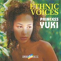 Ethnic Voices. Princess Yuki
