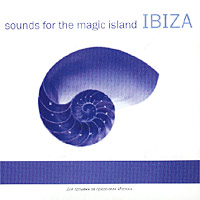 Ibiza. Sounds For The Magic Island